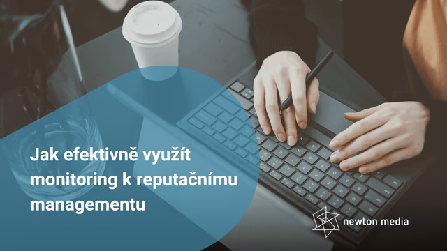 Jak efektivně využít monitoring k reputačnímu managementu